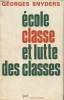 "Ecole, classe et lutte des classes (Collection ""Pédagogie d'aujourd'hui"")". Snyders Georges