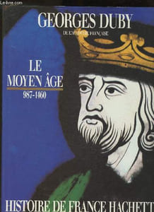 "Le moyen Age (987-1460)- L'Etat Royal(1460-1610) et La Révolution (1770-1880) - 3 volumes (Collection ""Histoire de France"")"