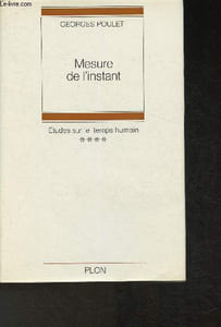 Etudes sur le temps humain n°IV : Mesure de l'instant
