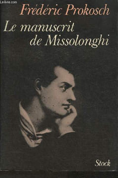 Le manuscrit de Missolonghi. Prokosch Frederic