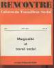 Rencontre- Cahiers du travailleur social- VIII été 1979 n°30- Marginalité et travail social- Sommaire: Jeunesses marginales par Jacques Selosse- Une ...