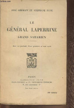 Le général Laperrine, Grand Saharien. Germain José, Faye Stéphane