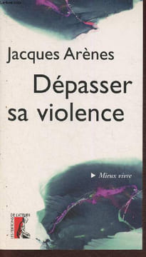 Dépasser sa violence. Arènes Jacques