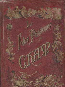 Les folies parisiennes, quinze années comiques 1864-1879. Cham