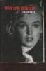 Marilyn Monroe, fragments. Buchthal Stanley, Comment Bernard