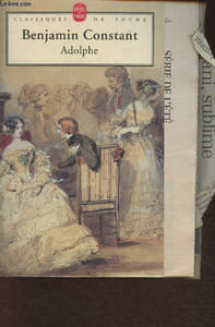 "Adolphe, anecdote trouvée dans les papiers d'un inconnu (Collection ""Classique de poche"")"