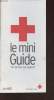 Le mini guide des gestes qui sauvent. Collectif