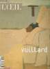L'oeil Hors série Octobre 2003- Vuillard- Sommaire: l'univers de Vuillard: Entretien avec Laurence des Cars- Le chemin de Nabis par Delannoy Agnès- Au ...