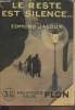 Le reste est silence... (Biblioth&egrave;que reli&eacute;e Plon n&deg;39). Jaloux Edmond