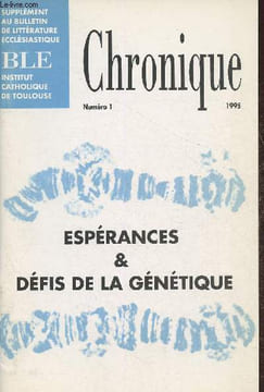 "Chronique n°1- 1995- Supplément au BLE- Sommmaire: Lacoste Robert: Le groupe de recherche ""science, technologie et foi""- Calmès Jean: Brèves ...