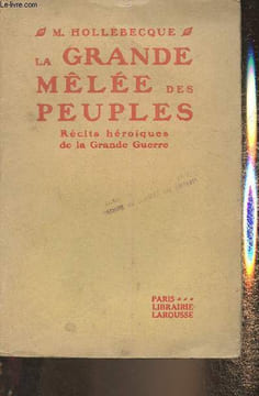La grande mêlée des peuples- Récits héroïques de la Grande Guerre. Hollebecque M.