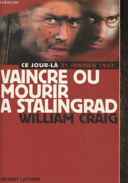 "Vaincre ou mourir à Stalingrad- 31 janvier 1943 (Collection ""Ce jour là"")". Craig William