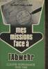 Mes missions face à l'Abwehr- Contre-espionnagee 1938-1945 Tome II. Guillaume Gilbert