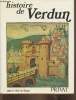 "Histoire de Verdun (Collection ""Pays et villes de France"")". Girardot Alain