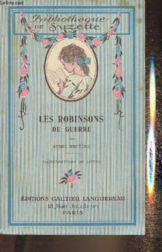 Les Robinsons de Guerre. Bruyère André
