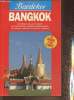 Bangkok- les lieux à ne pas manquer, les informations pratiques indispensables.. Collectif