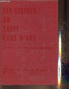 Les lettres du Saint Curé d'Ars Suivies de sa vie- 2061/4000 Sur papier Joseph pour les images.