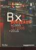 Bordeaux- 1995-2005-2015- Sommaire: Il faut aimer nos villes par Alain Juppé- Bordeaux 2936 par Philippe Sollers- Donner une direction au temps par ...