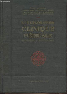 Traité élémentaire d'exploration clinique médicale (technique et séméologie)