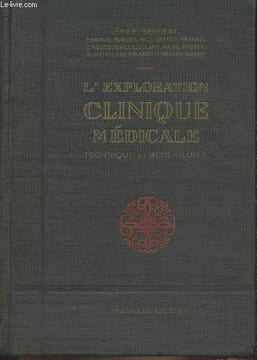 Traité élémentaire d'exploration clinique médicale (technique et séméologie). Sergent Emile