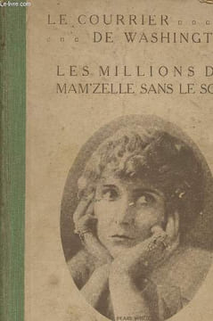 Le courrier de Washington - Les millions de Mam'zelle sans le sou. Collectif