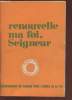 Renouvelle ma foi, Seigneur. Collectif