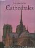 Les plus belles cathédrales - 100 chefs-d'oeuvre d'Architecture. Collectif