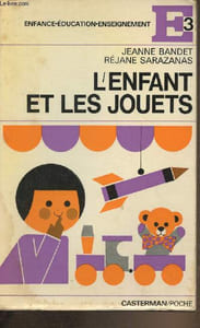 "L'enfant et les jouets (Collection ""E3"")"