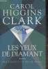 Les yeux de diamant- Roman. Higgins Clark Carol