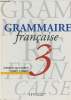 Grammaire française 3e. Mauffrey Annick, Cohen Isdey