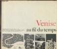 Venise au fil du temps- Atlas historique d'urbanisme et d'architecture. Trincanato Egle, Franzoi Umberto