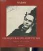Charles Baudelaire intime, le poète vierge- Dépsosition, documents, notes, anecdotes, correspondances, etc. Nadar