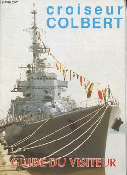 Croiseur Colbert- Guide du visiteur. Collectif