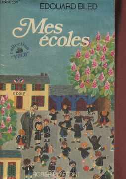 "Mes écoles (Collection ""Vécu"")". Bled Edouard