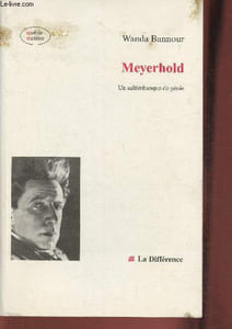 "Meyerhold- Un saltimbanque de génie (Collection ""Mobile Matière"")"