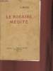 Le rosaire médité. Bellet C.