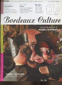 Bordeaux culture n°7- Novembre 2005- Sommaire: L'île Suffran par Florence Mothe- Une enfance à la balustrade par Michel Suffran- Sur les fouilles de Saint-André par Wandel Migeon- Voyez comme on danse par Dominique Crébassol- Nothing but piano par Philipp