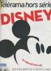 "Télérama hors série- Disney- Sommaire: Walt Disney par Bernard Génin- paysages et architectures par Bruno Girveau- Les ""nine old man"" par Michel ...