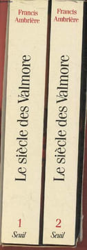Le siècle des Valmore, Marceline Desbordes-Valmore et les siens- Tomes I: 1786-1840 et II:1840-1892 (en 2 volumes). Ambrière Francis