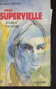 Jules Supervielle- Le forçat volontaire