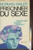 "Prisonnier du sexe- Réponse aux Femmes ""libérées""". Mailer Norman