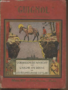 Album Guignol XXV- Cinéma de la jeunesse: L'obsession de Ninikoff, L'Arche en dérive et Les écumeurs de Ceylan