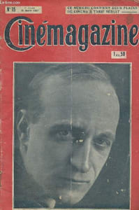 Cinémagazine- n°15 15 avril 1927- Sommaire: Vedettes: Albert Dieudonné- Le cinématographe contre l'Esprit- La soirée à L'opéra- Les travestis à l'Ecran- La réorganisation de la U.F.A.- Nous verrons prochainement- Un hommage à Chaplin- Le cinéma de l'aveni