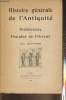 Historie générale de l'Antiquité- Tome I: Peréhistoire et peuples de l'Orient. Meininger Paul