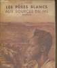 Les pères blancs aux sources du nil (Ruanda). Arnoux Alexandre