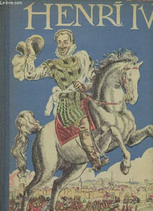 "Henri IV ( Collection ""Albums de France"")"