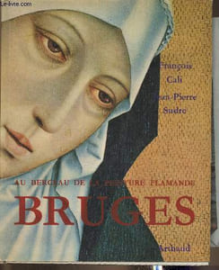 Bruges, au berceau de la peinture flamande