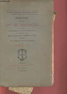 Mémoires de la Dsse de Brancas suvis de la correspondance de Mme de Chateauroux et d'extraits des Mémoires pour servir à l'Histoire de Perse- Publiés avec préface, notes et tables par Eugène Asse