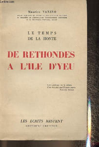 "Le temps de a honte, de Rethondes à l'Ile D'Yeu (Collection ""Les écrits restent"")"