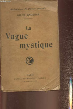 La vague mystique- Henri Poincaré, énergétisme (W. Ostwald), Néo-thomisme, Bergsonisme, pragmatisme. Sageret Jules